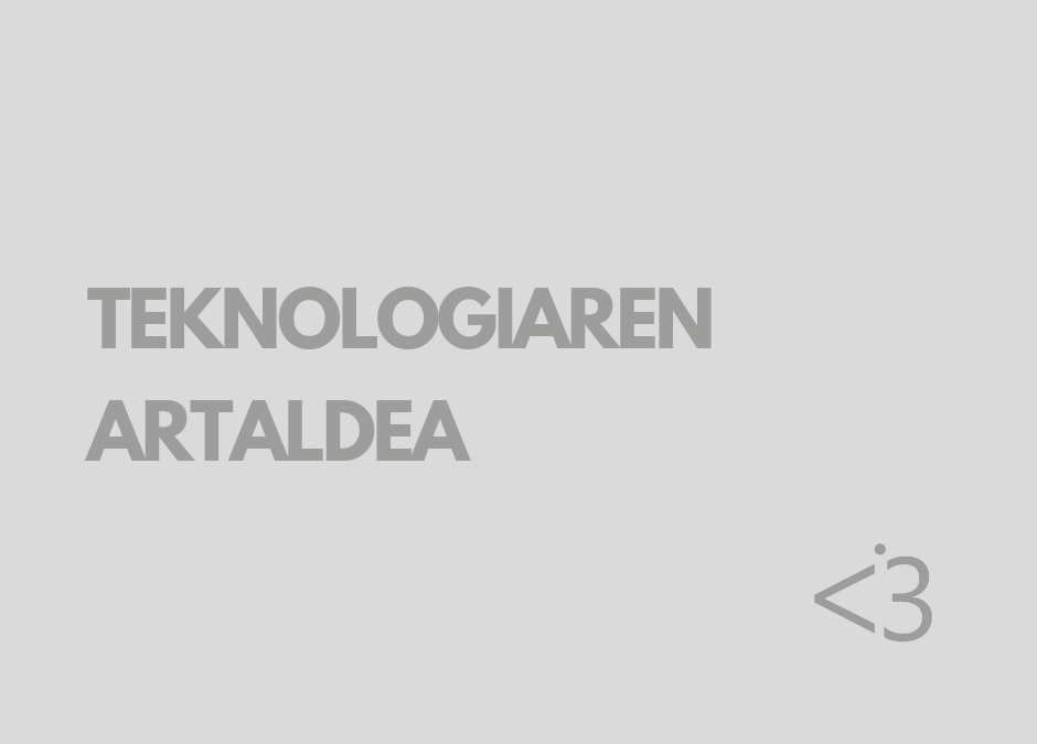 TEKNOLOGIAREN ARTALDEA