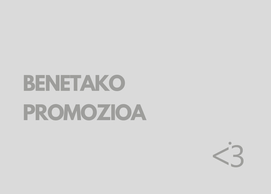 BENETAKO PROMOZIOAK