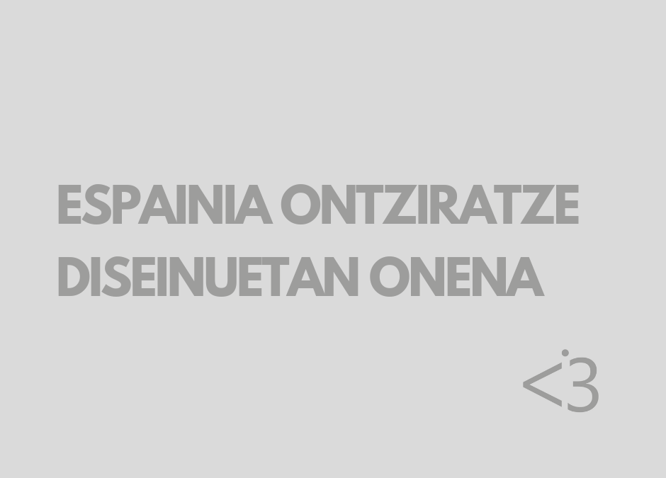 ESPAINIA ONTZIRATZE DISEINUETAN ONENA